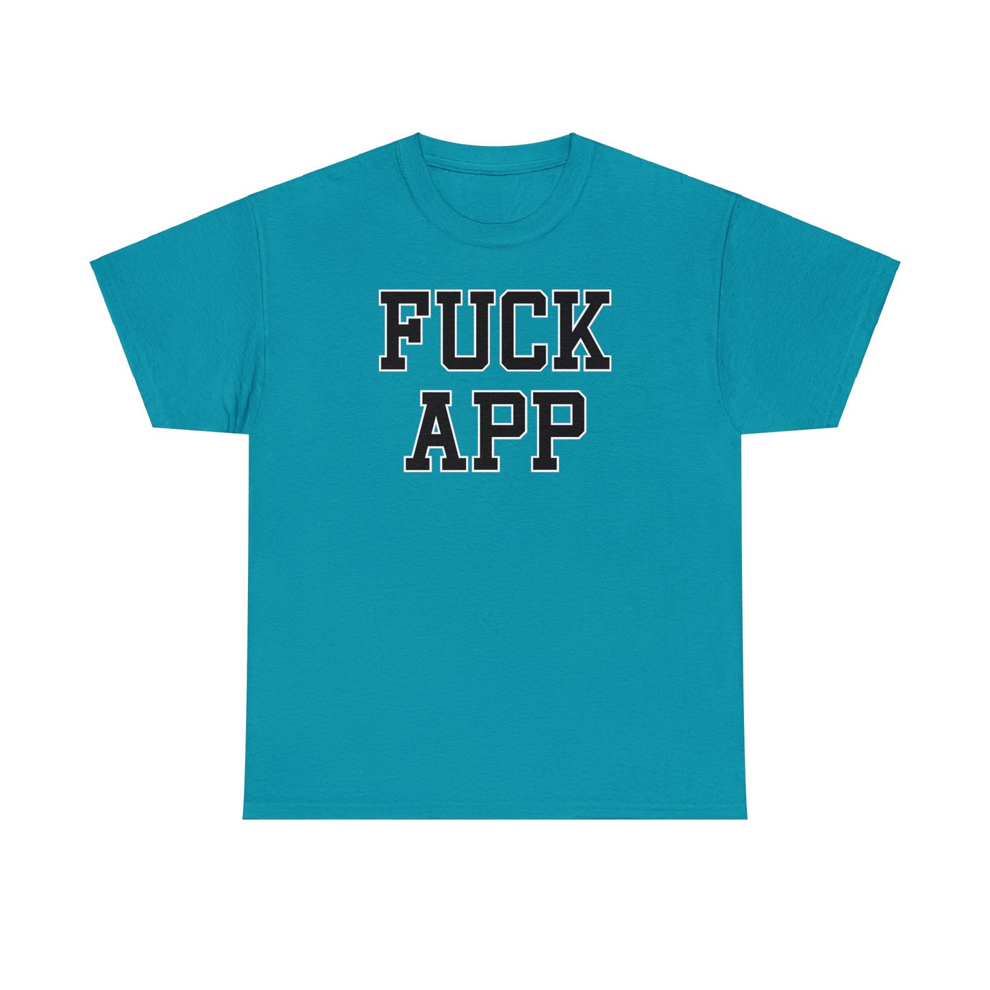 Fuck App Tee