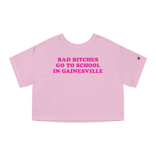 Bad Bitches – Gainesville Crop Top