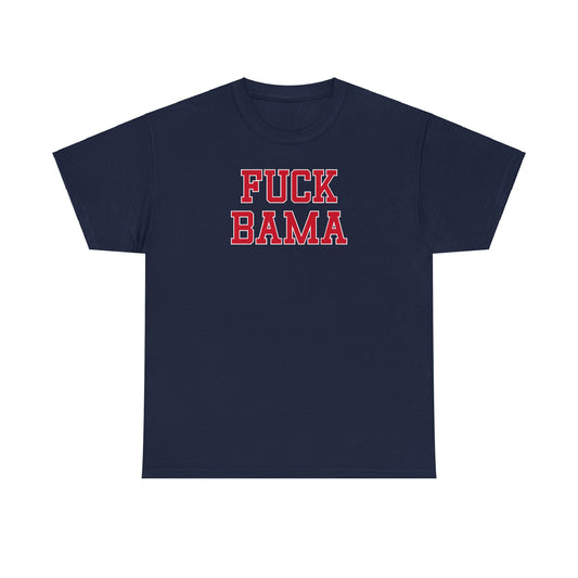 Fuck Bama Tee