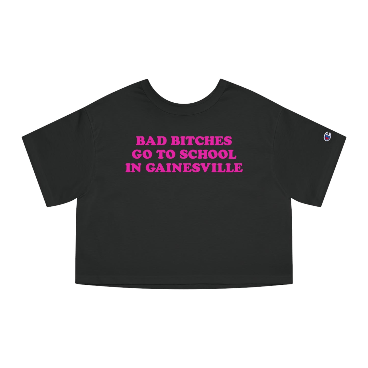 Bad Bitches – Gainesville Crop Top