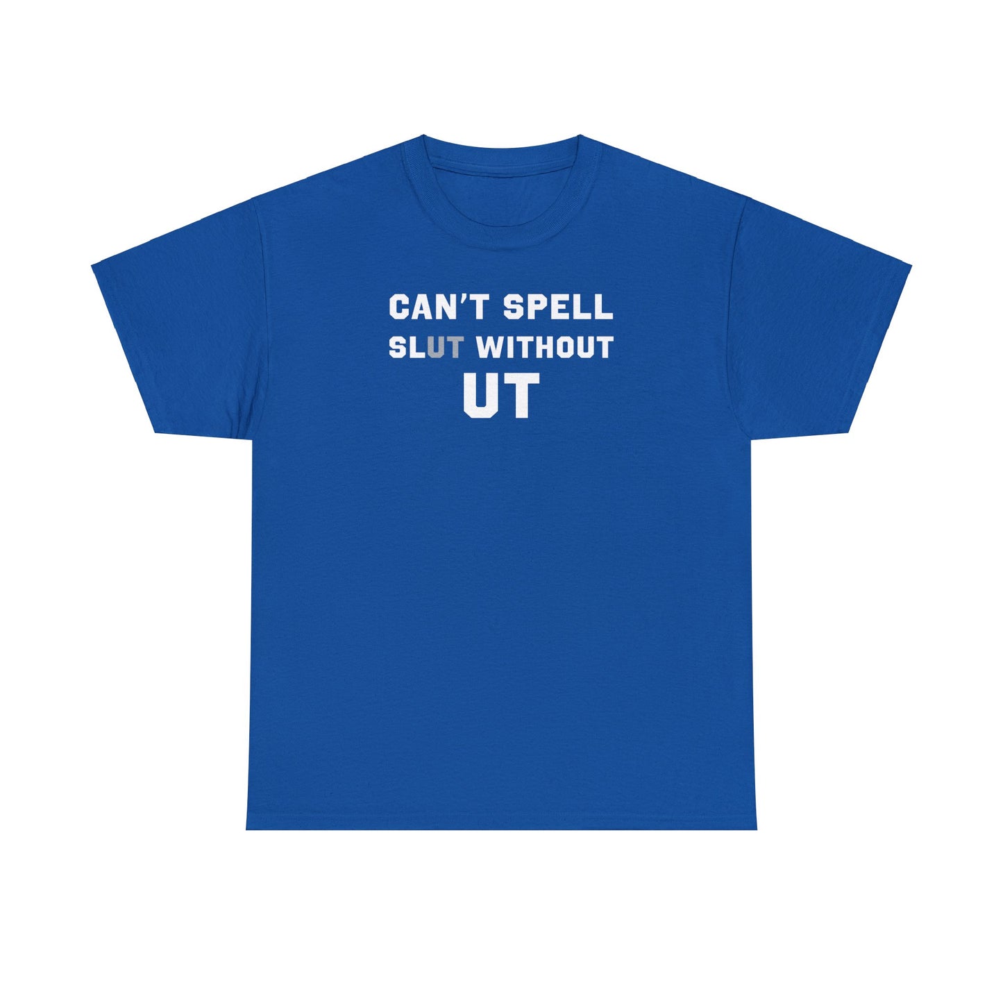 Can't Spell SL(UT) Tee