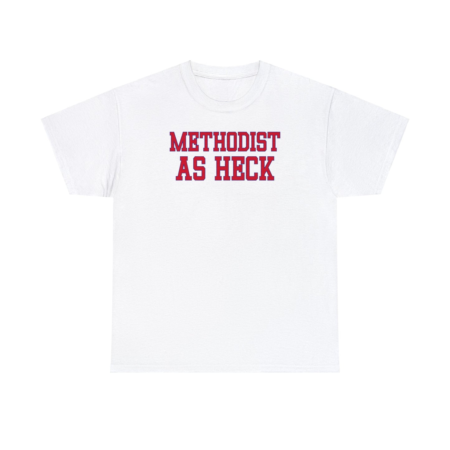 Methodist as Heck Tee