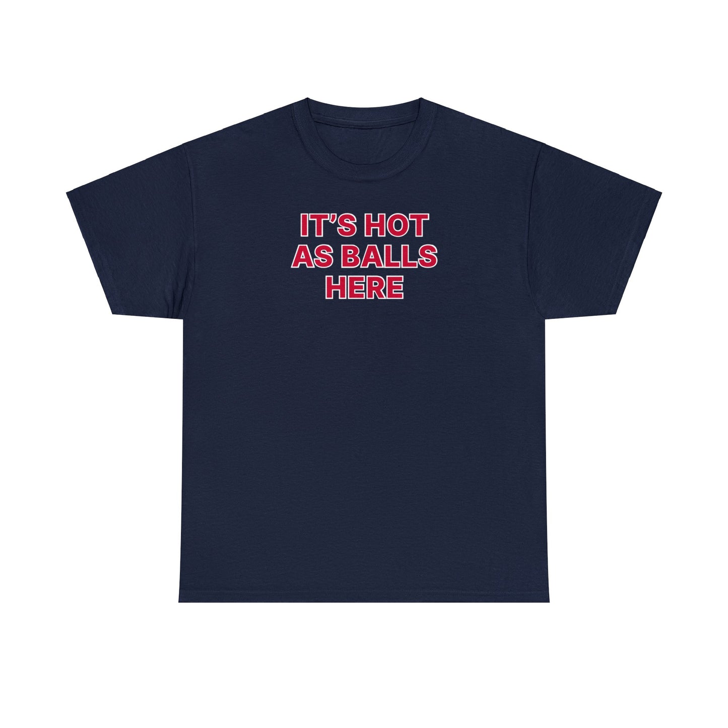 Hot as Balls Tee