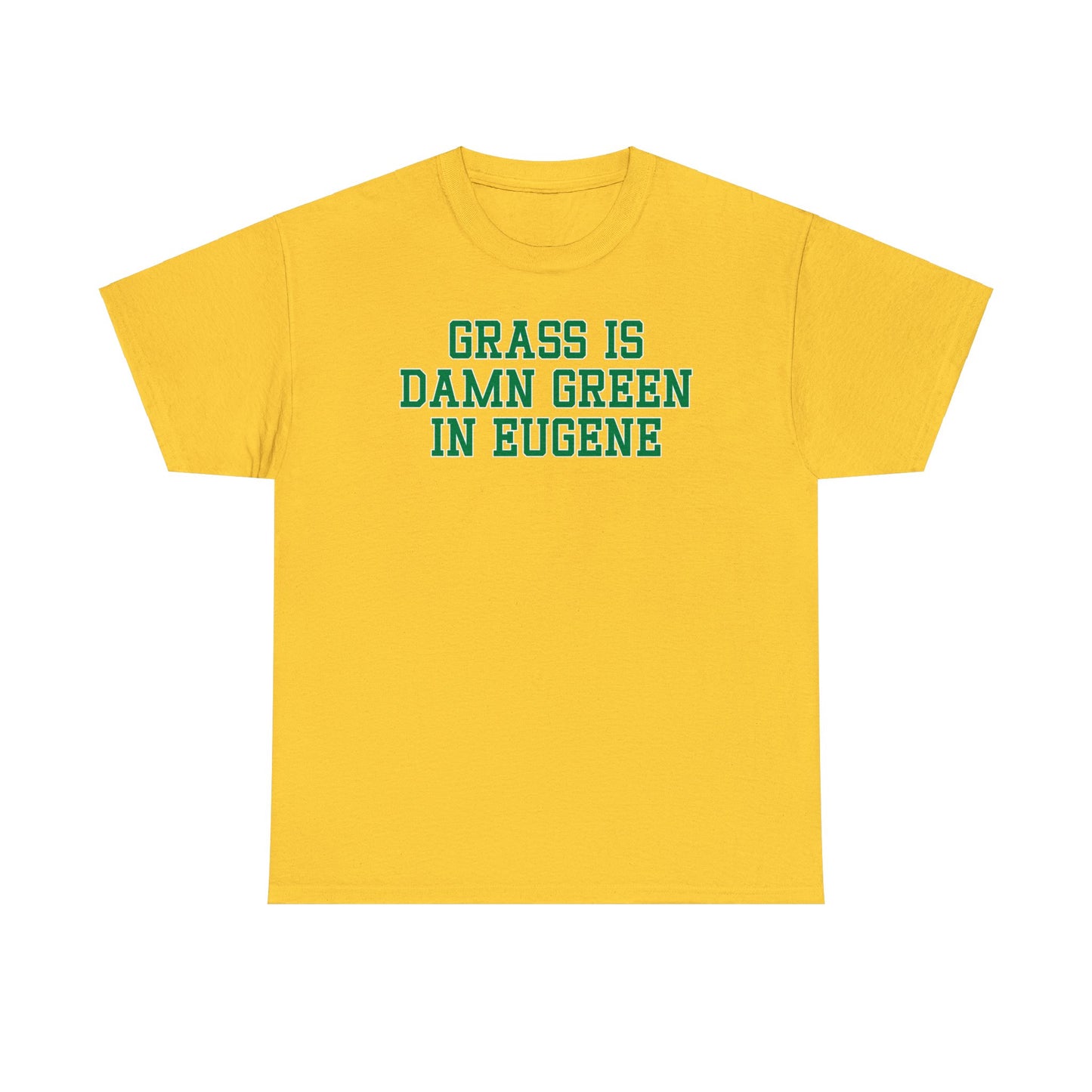 Damn Green in Eugene Tee