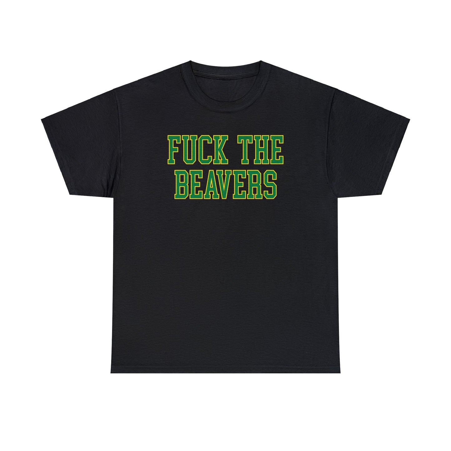 Fuck the Beavers Tee