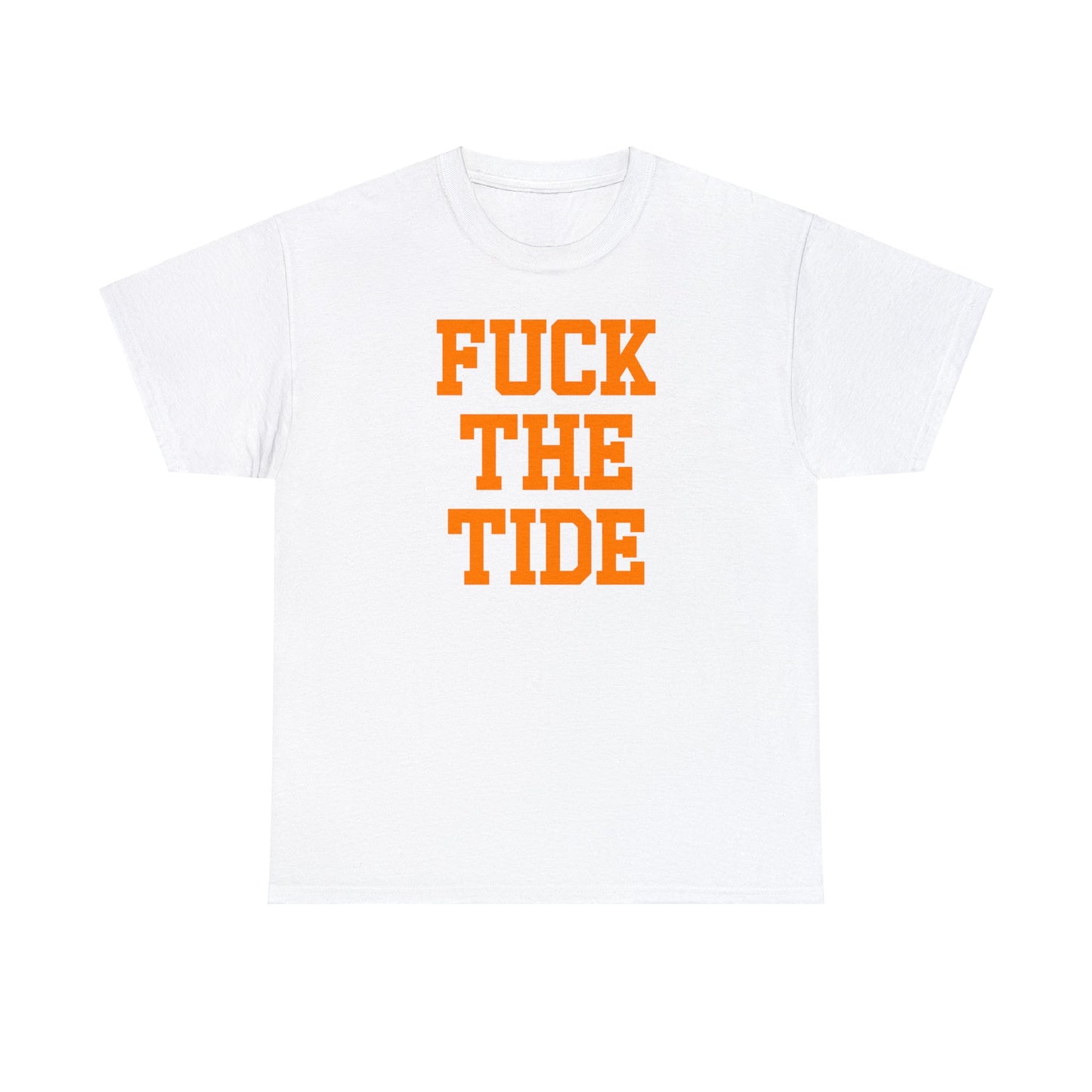 Fuck the Tide Tee