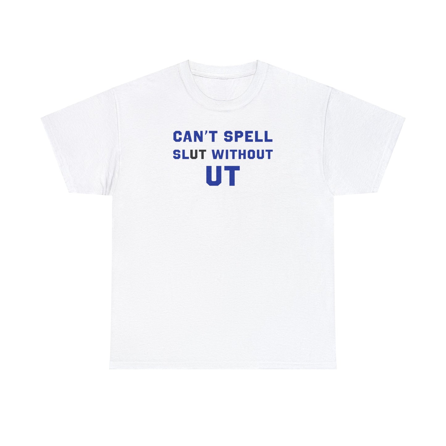 Can't Spell SL(UT) Tee