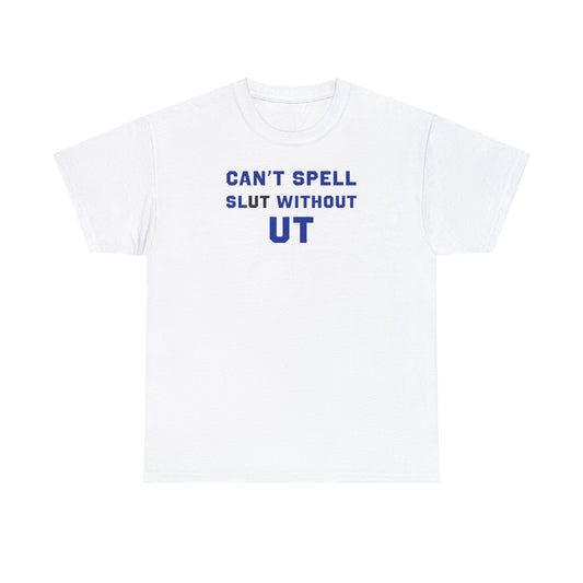 Can't Spell SL(UT) Tee