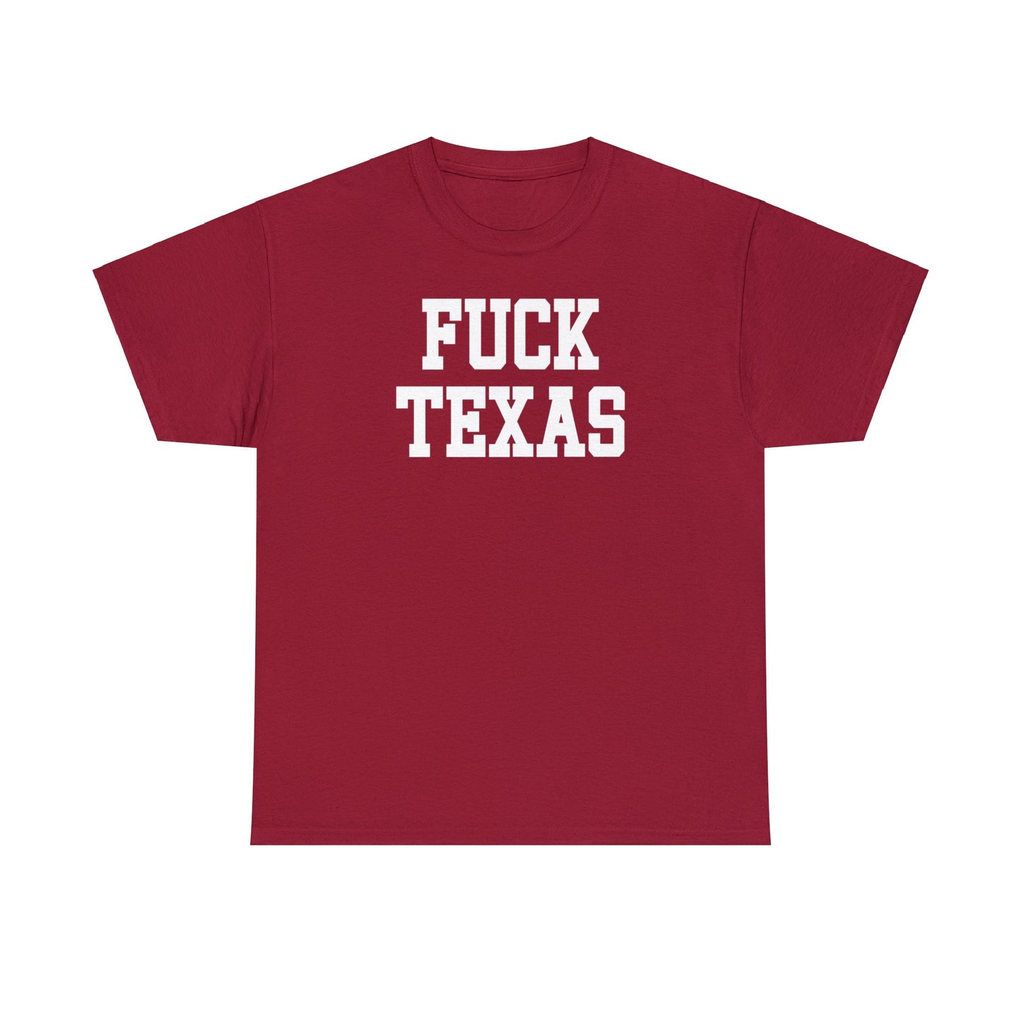 Fuck Texas Tee