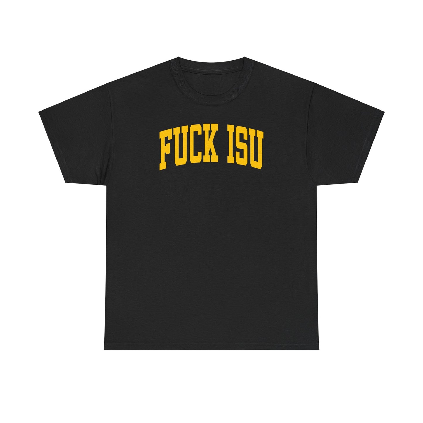 Fuck ISU Tee