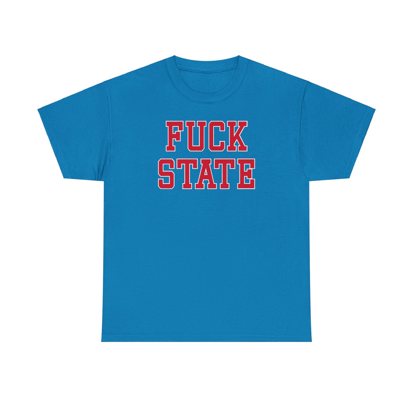 Fuck State Tee