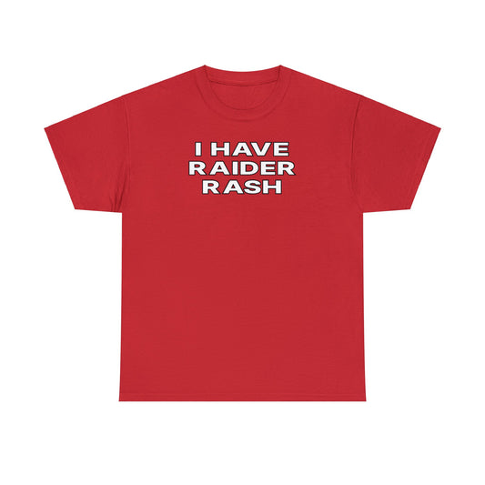 I Have Raider Rash Tee