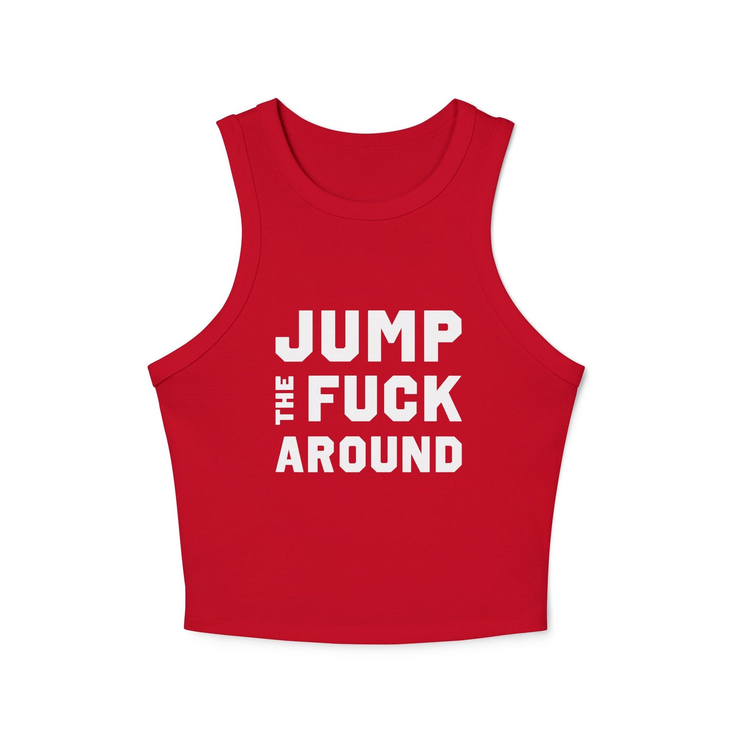 Jump the Fuck Around Tank Top