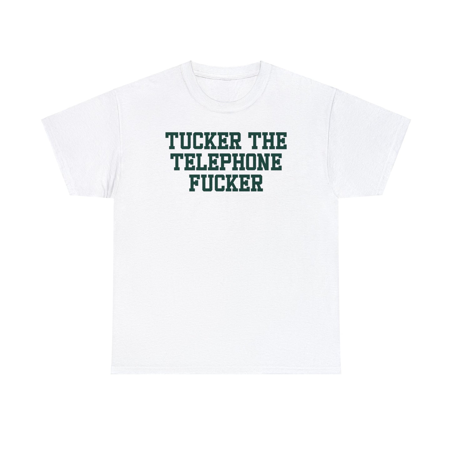 Tucker the Phone Fucker Tee