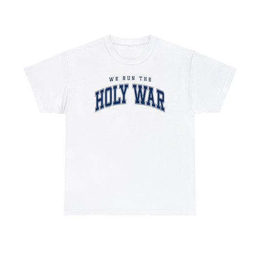 We Run the Holy War Tee