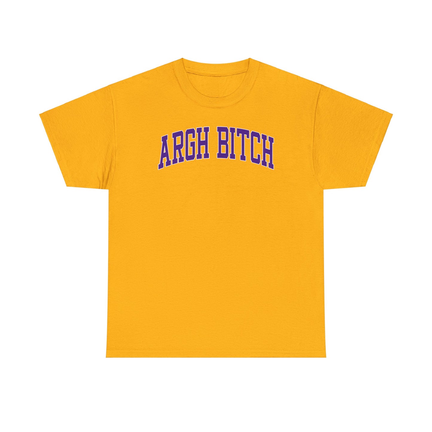 Argh Bitch Tee