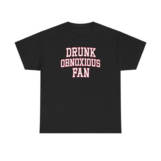 Drunk, Obnoxious Fan Tee