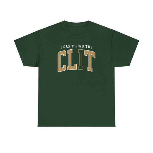 Can't Find the CLiT Tee