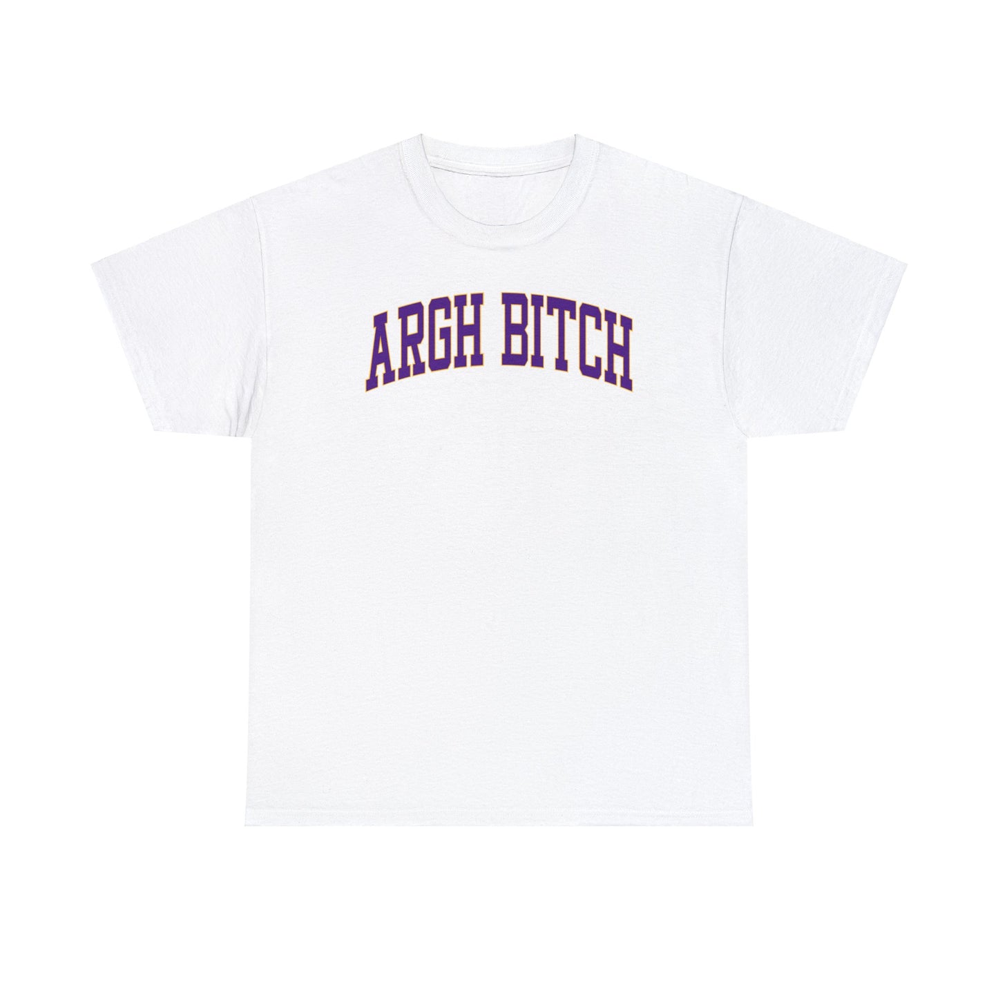 Argh Bitch Tee