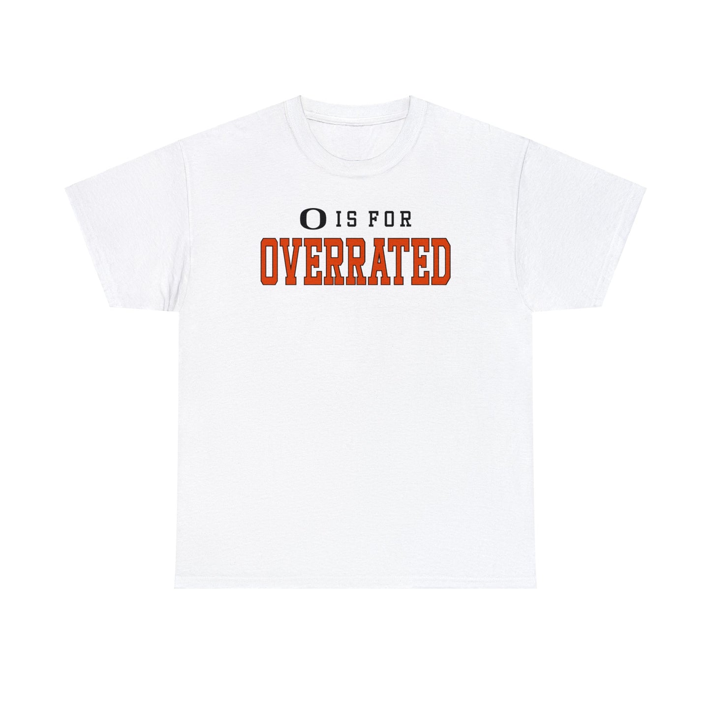 O is for Overrated Tee