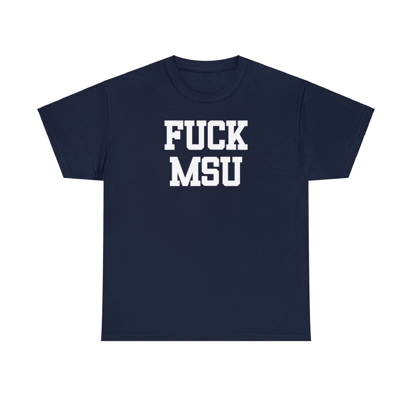 Fuck MSU Tee