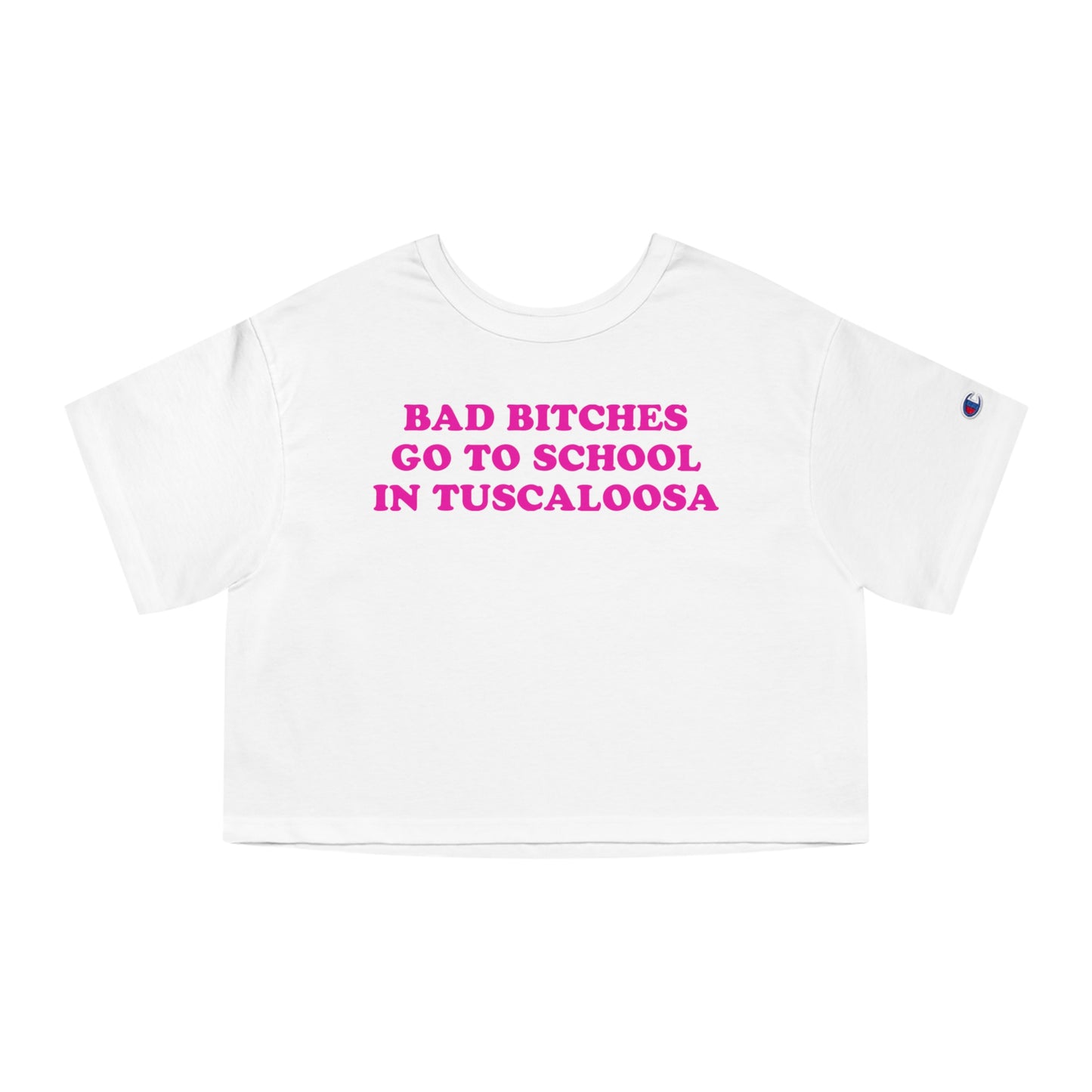 Bad Bitches – Tuscaloosa Crop Top