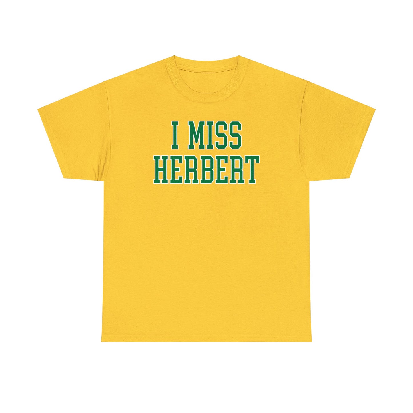 I Miss Herbert Tee