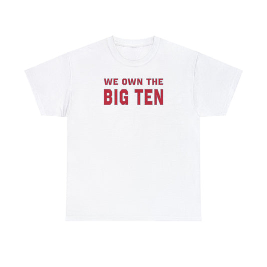 We Own the Big Ten Tee