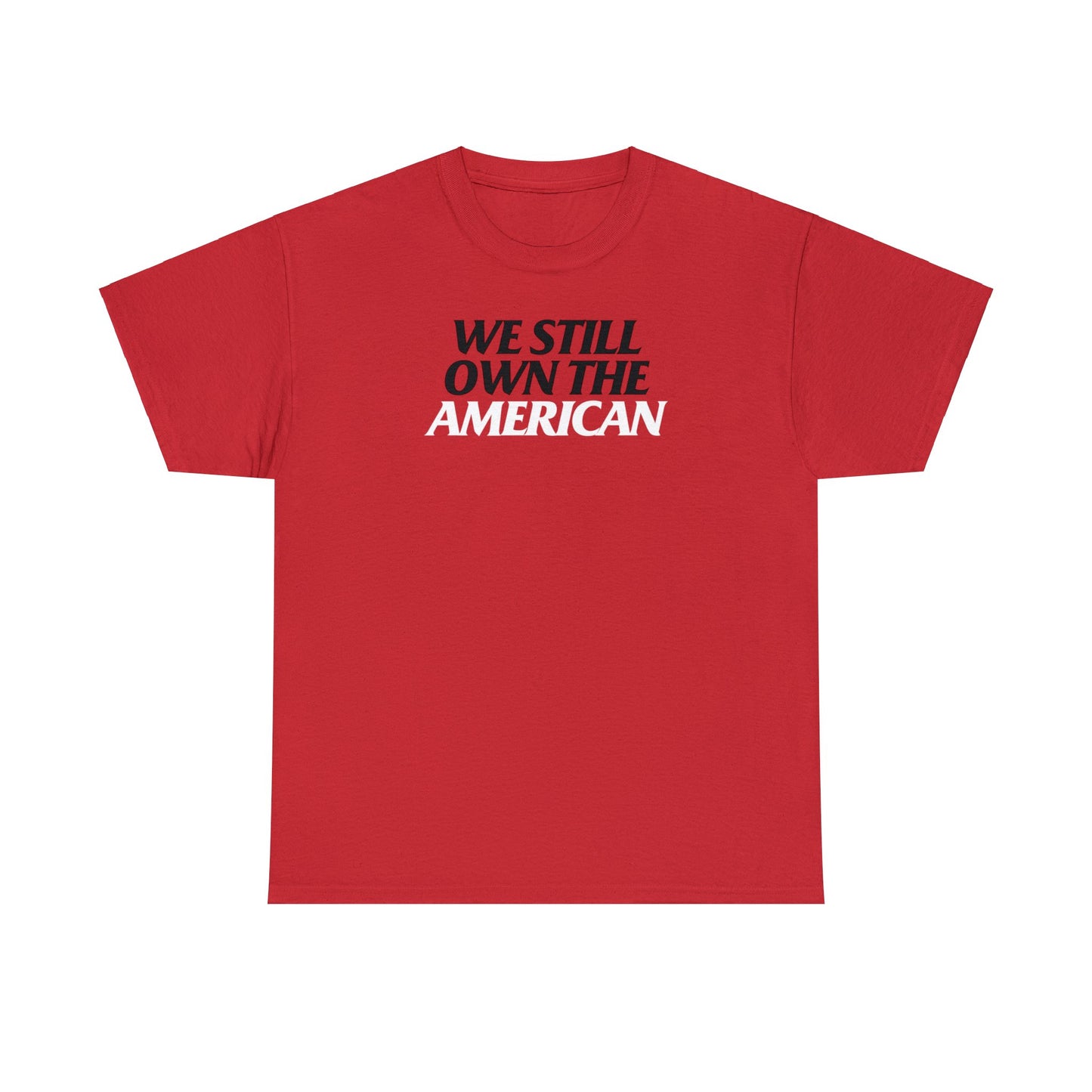 We Still Own the American Tee