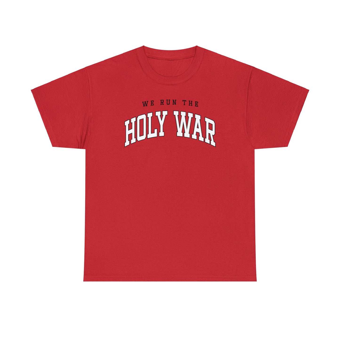 We Run the Holy War Tee