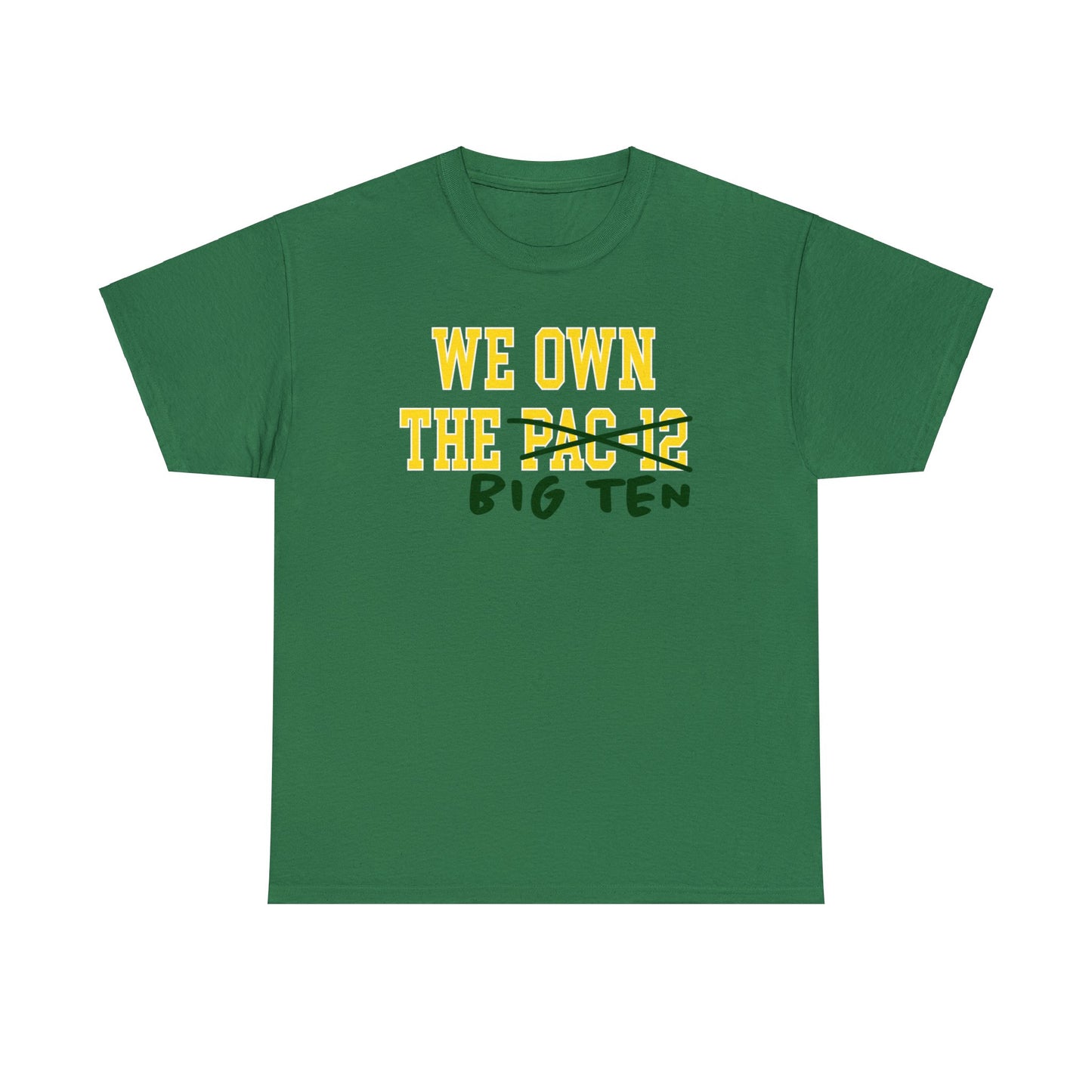 We Own the Big Ten Tee