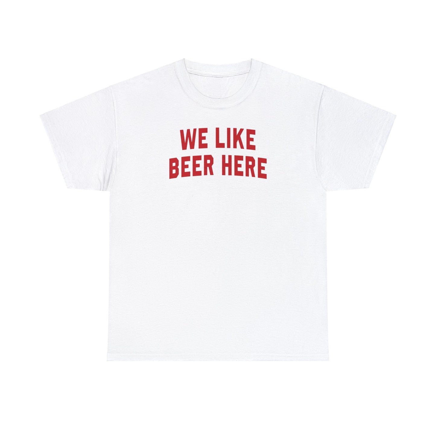 We Like Beer Here Tee