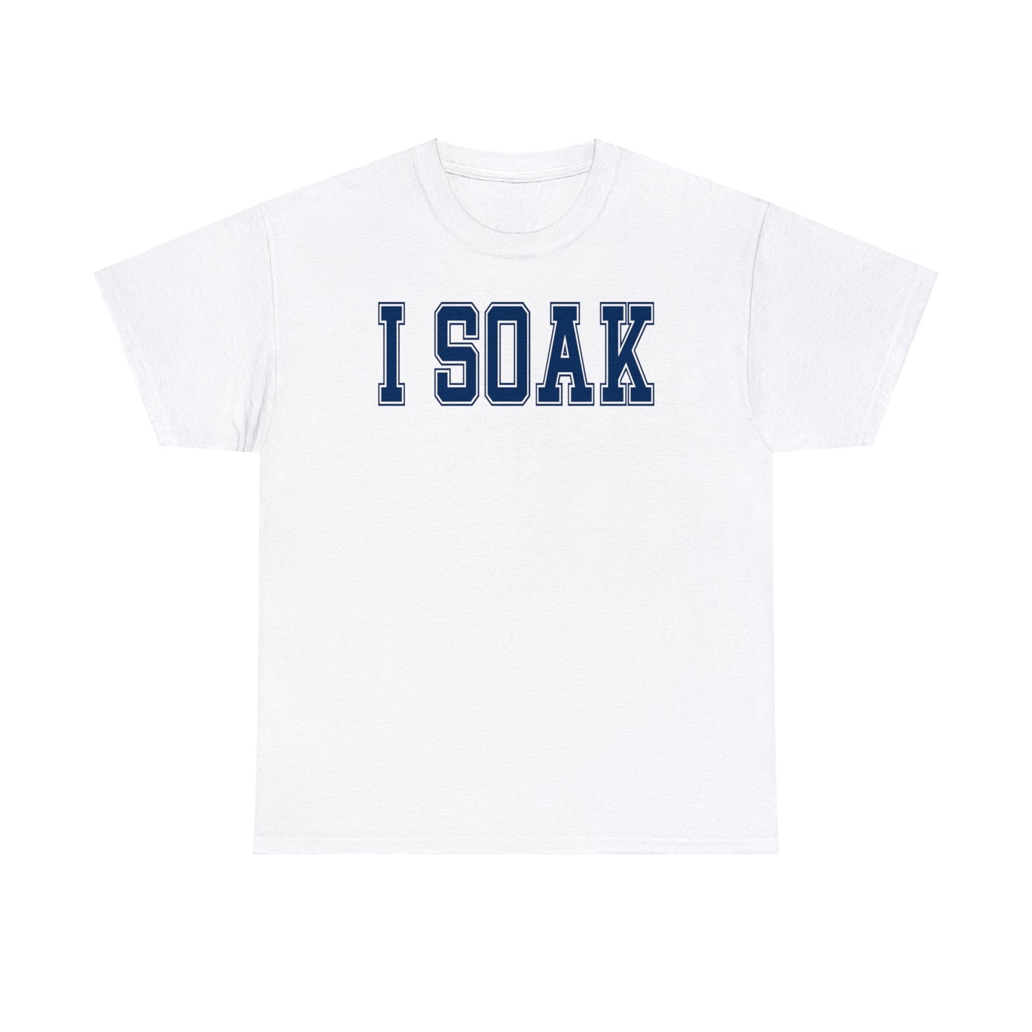 I Soak Tee