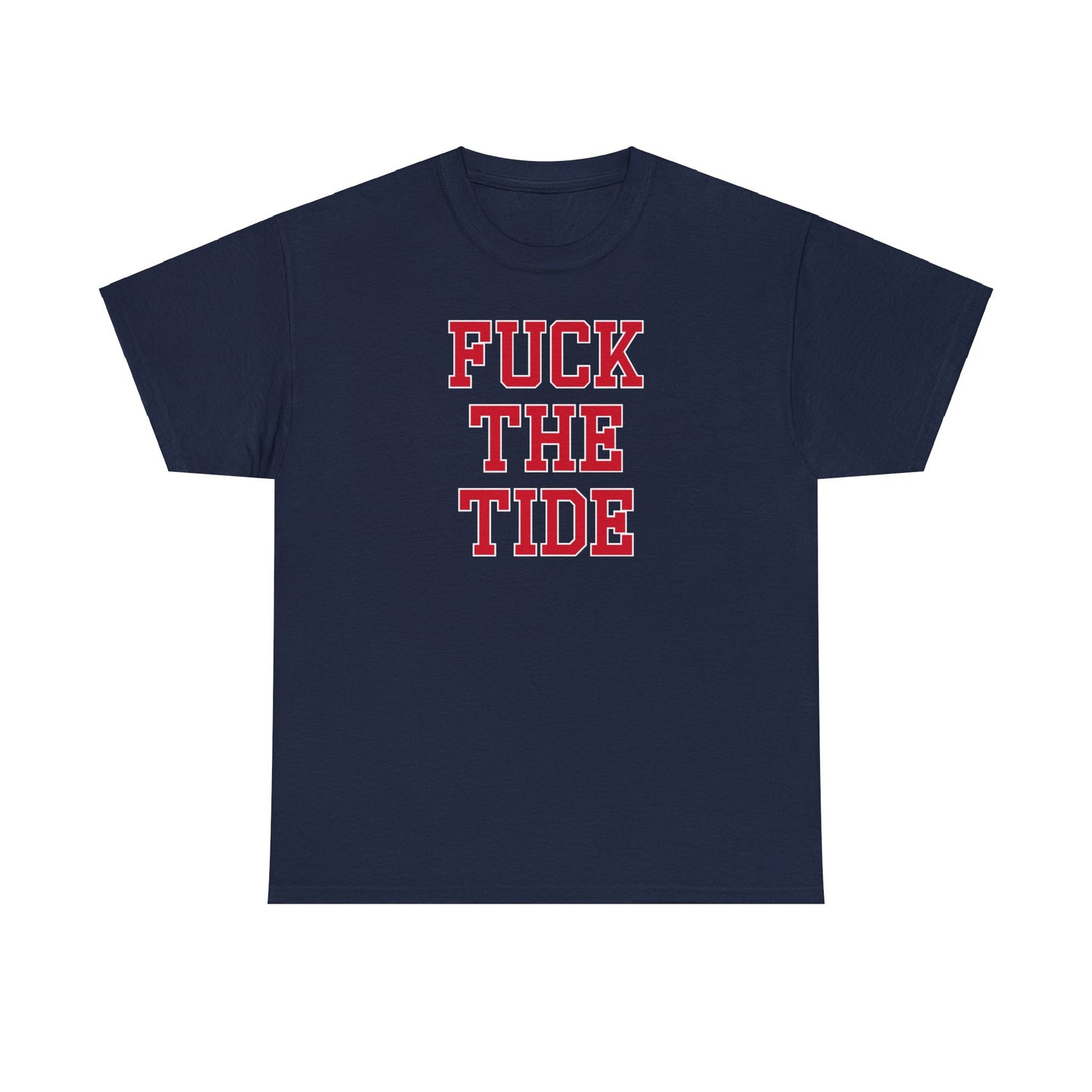 Fuck the Tide Tee