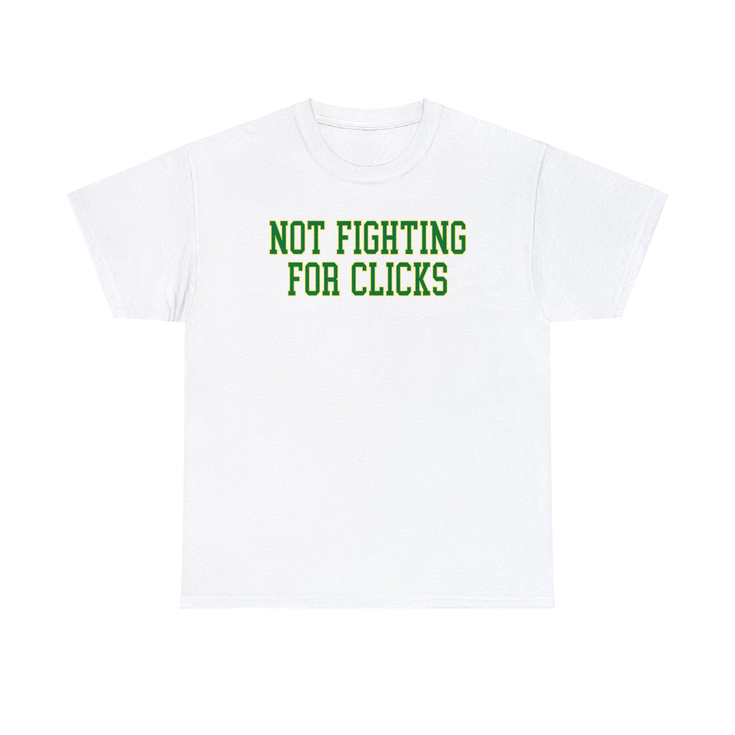 Fighting for Clicks Tee