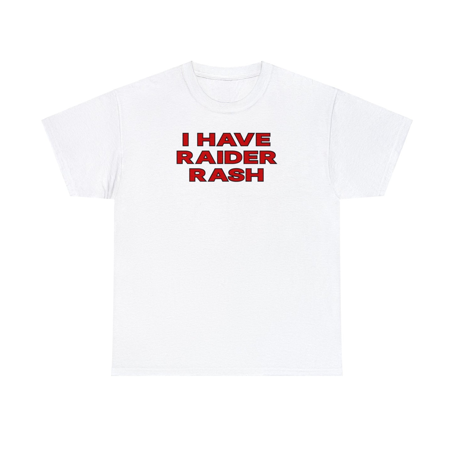 I Have Raider Rash Tee