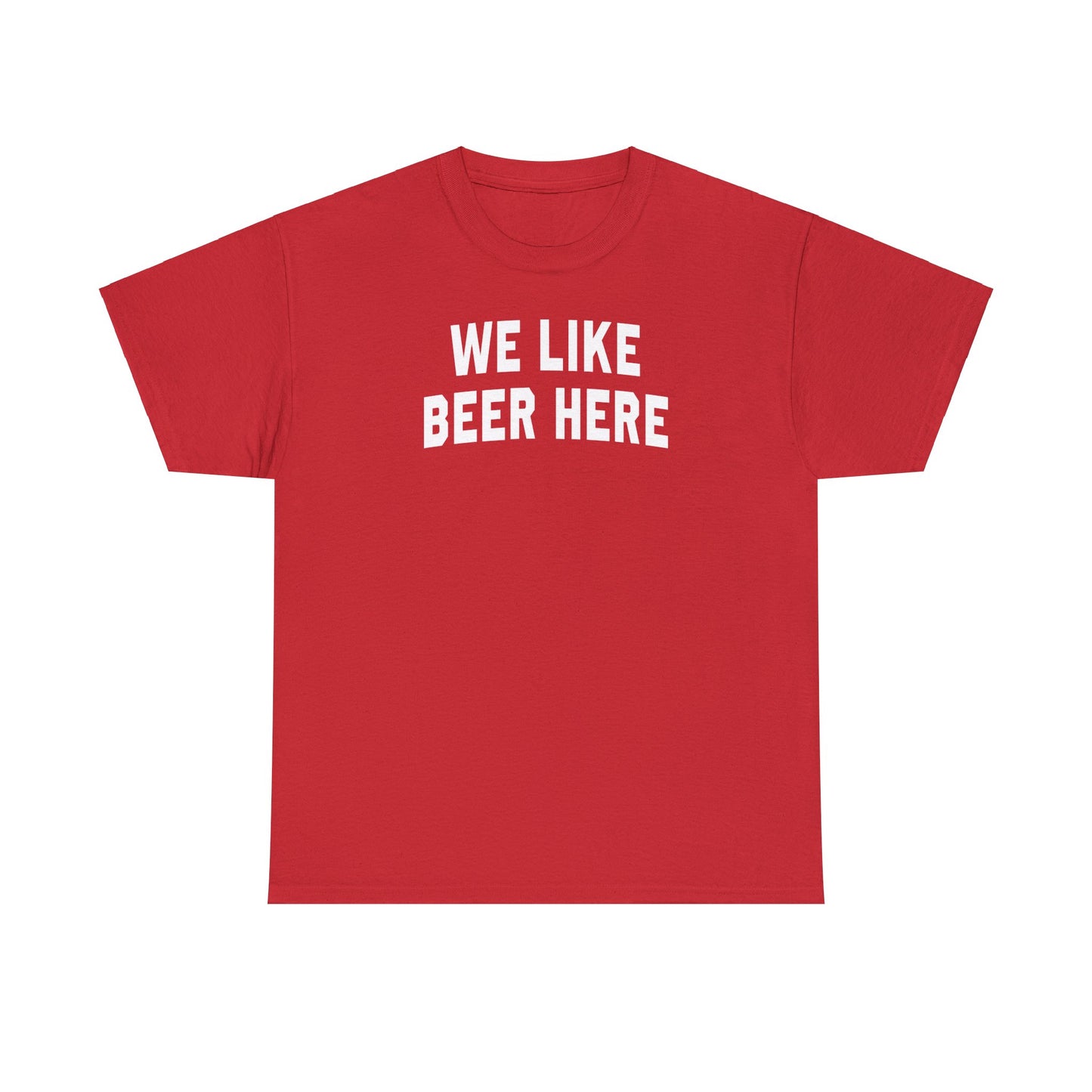 We Like Beer Here Tee