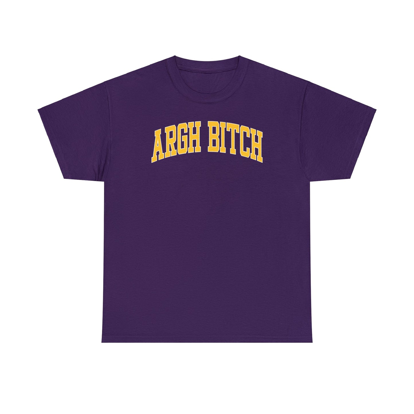 Argh Bitch Tee