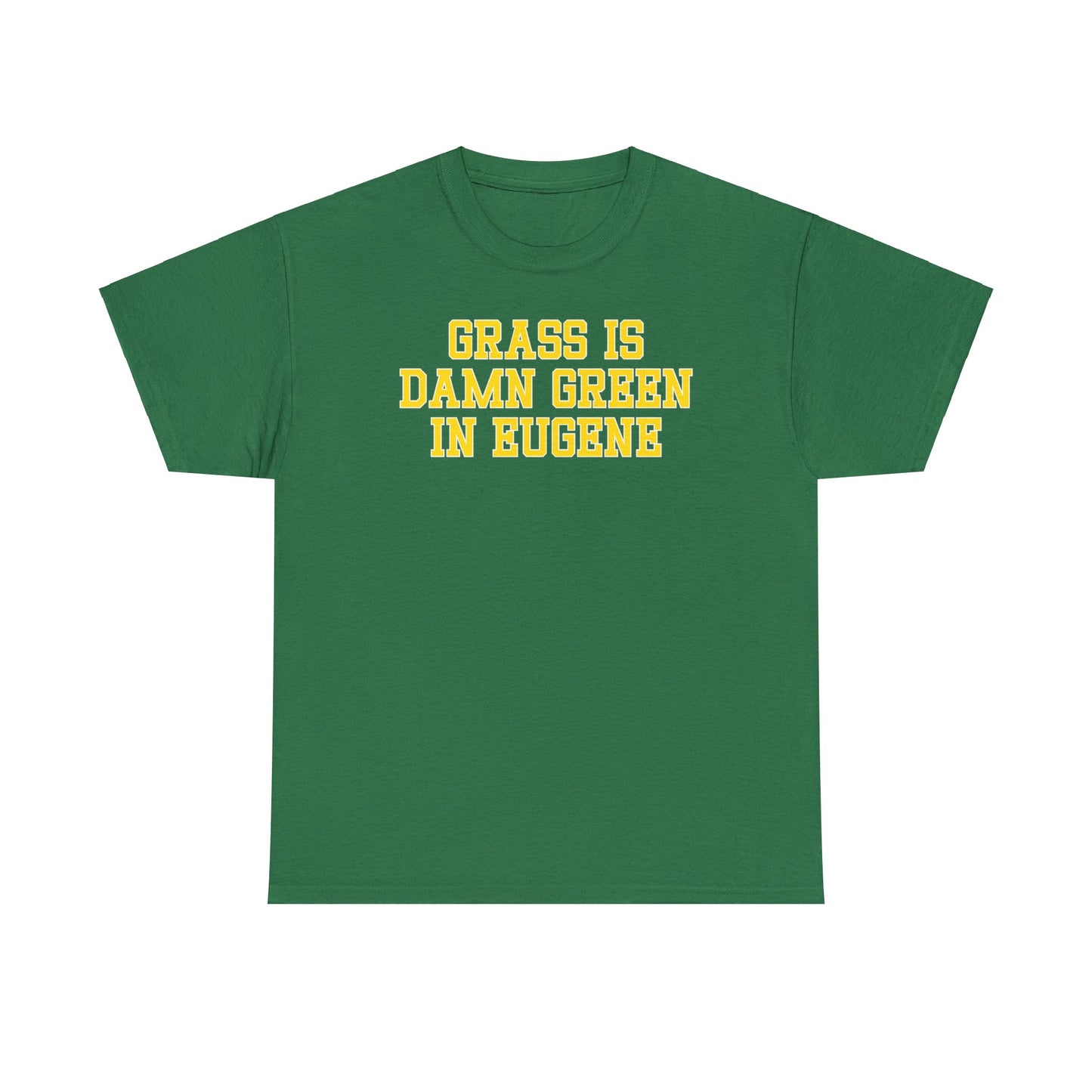 Damn Green in Eugene Tee