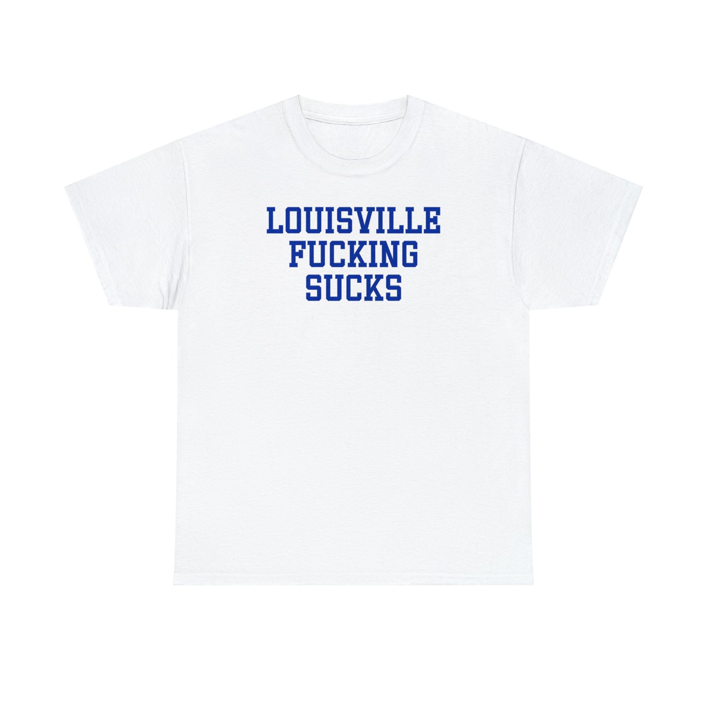 Louisville Fucking Sucks Tee