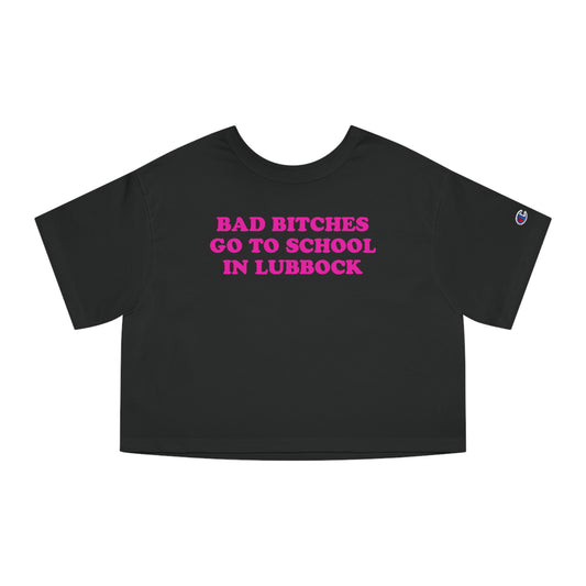 Bad Bitches – Lubbock Crop Top