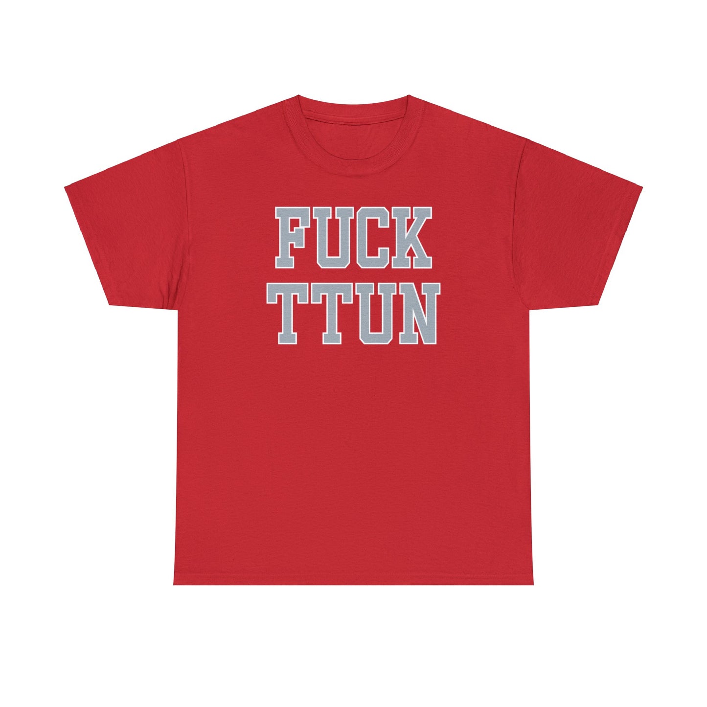 Fuck TTUN Tee