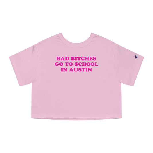 Bad Bitches – Austin Crop Top