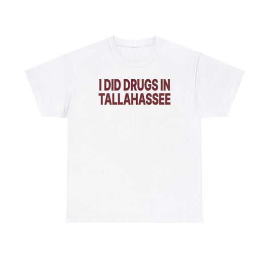 Drugs in Tallahassee Tee