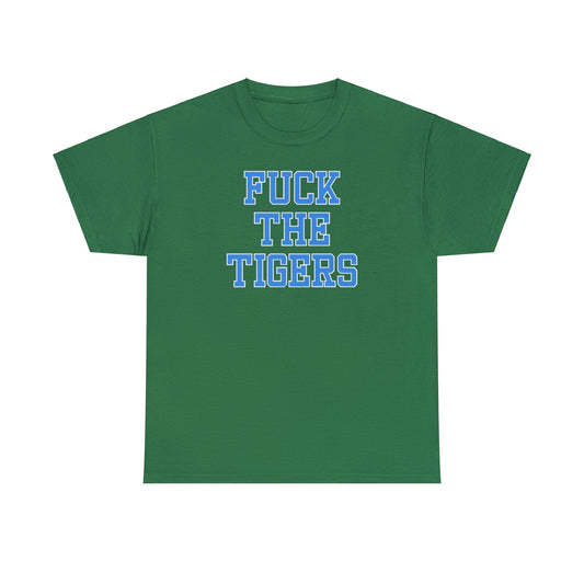 Fuck the Tigers Tee