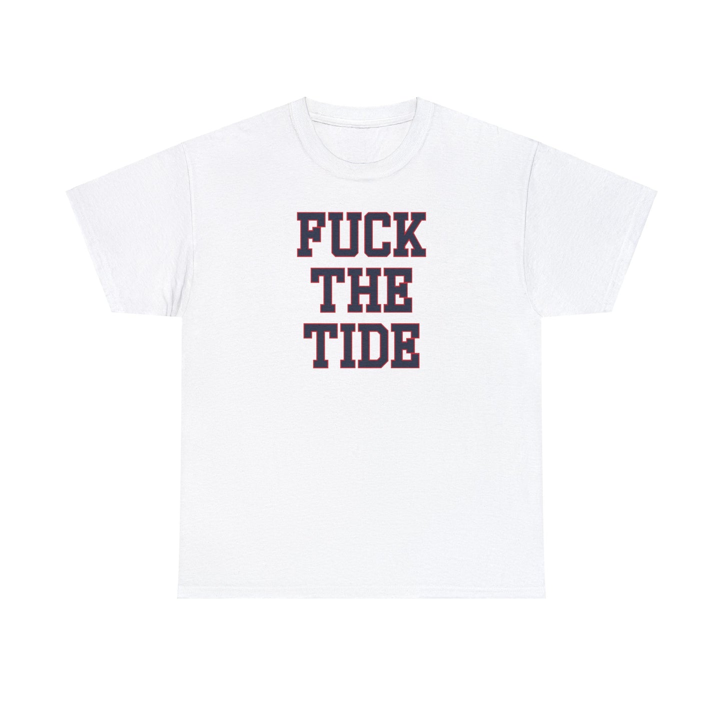 Fuck the Tide Tee