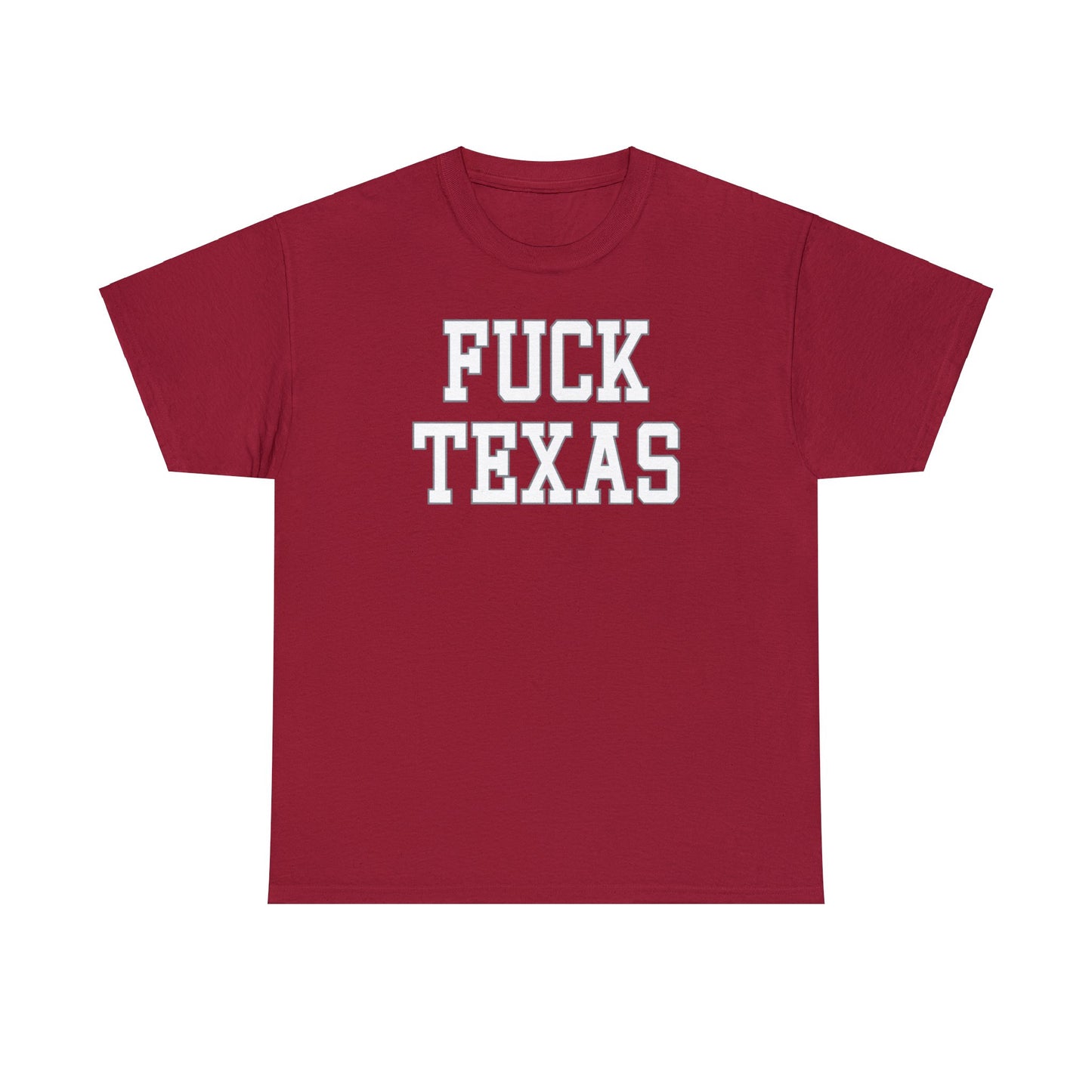 Fuck Texas Tee