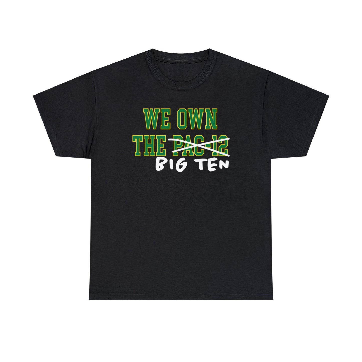 We Own the Big Ten Tee