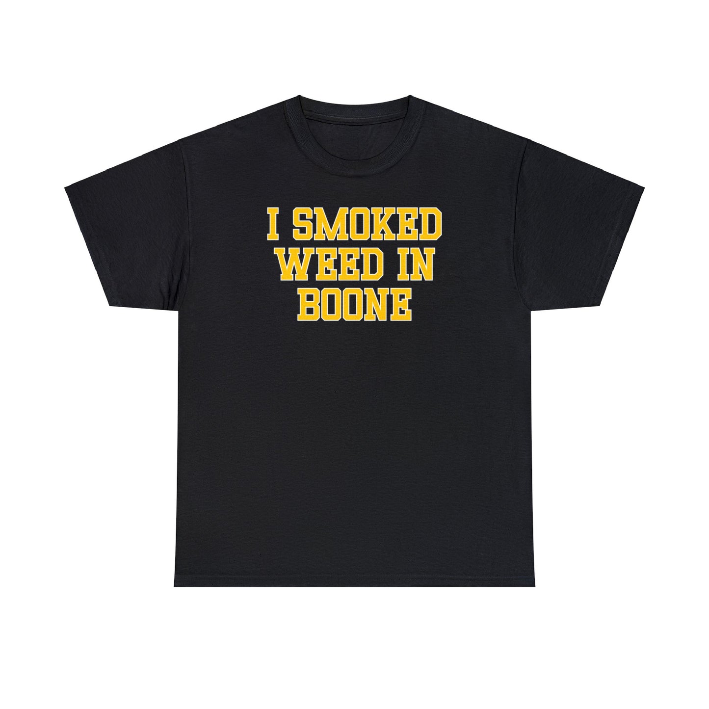 I Smoked in Boone Tee