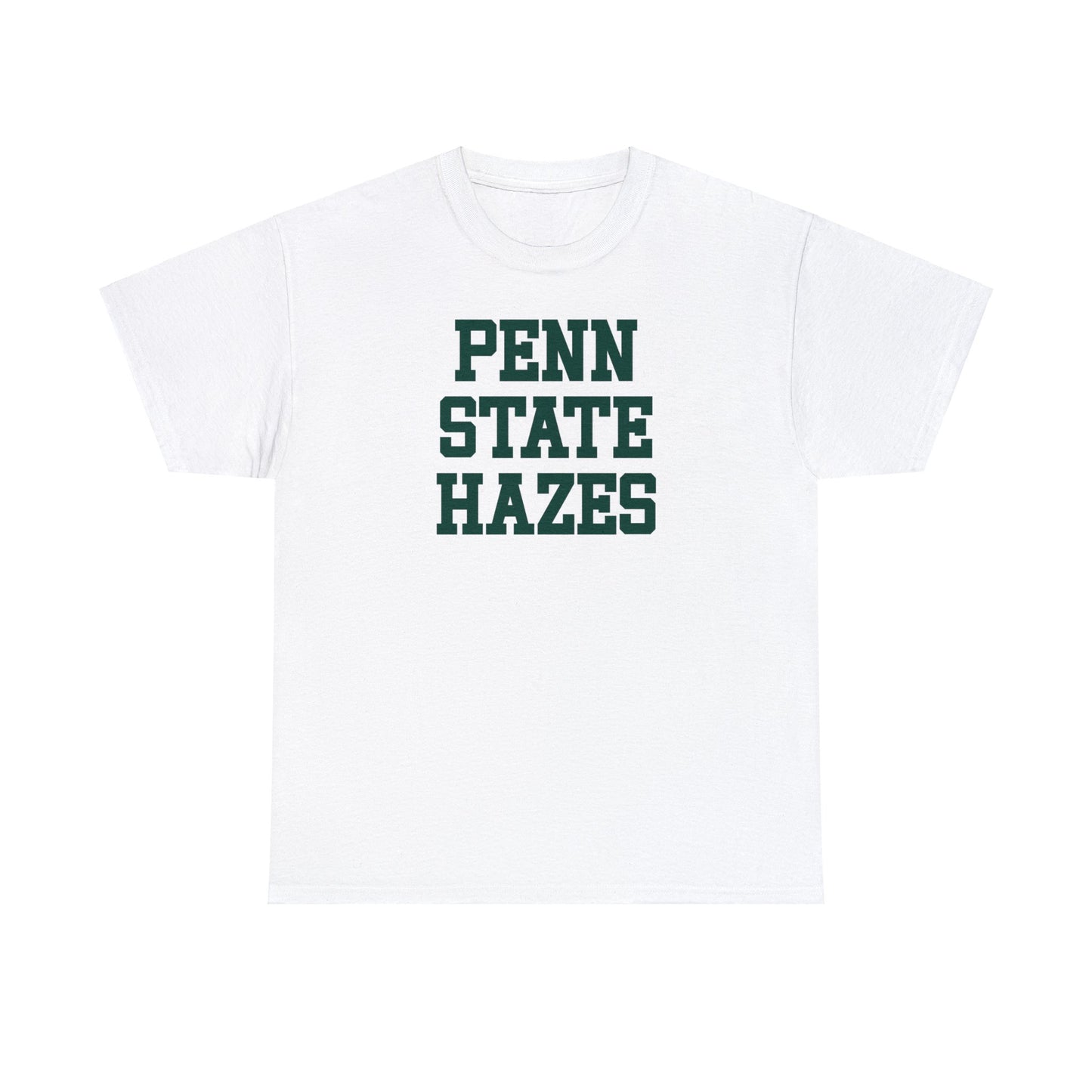 Penn State Hazes Tee